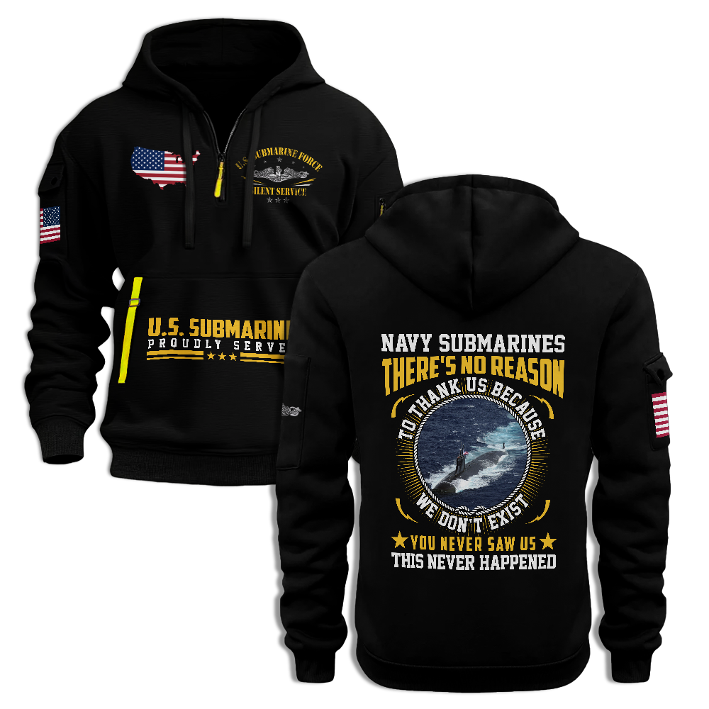 Navy Submarines There's No Reason To Thank Us Quarter Zip Hoodie