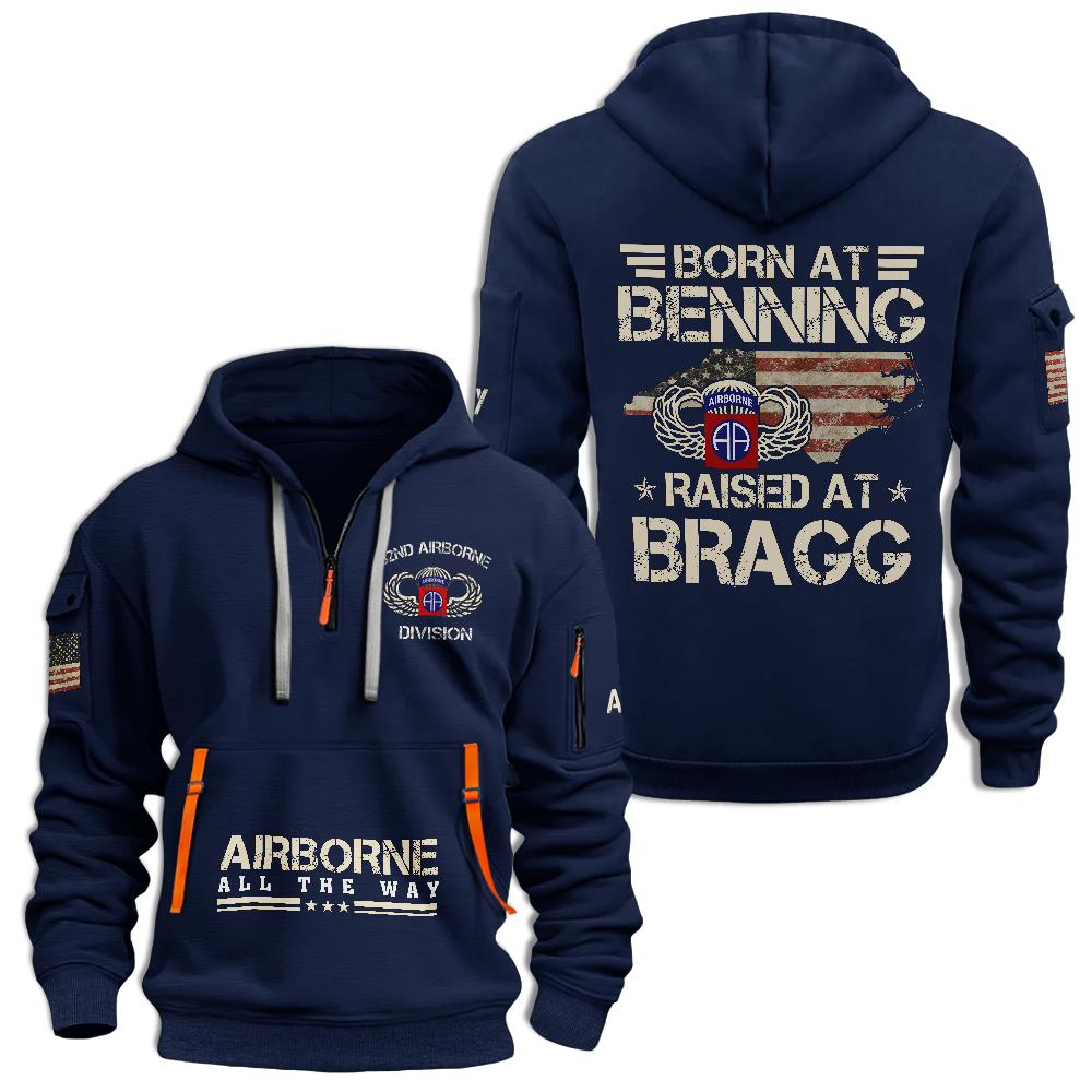 Airborne Born At Benning Raised At Bragg Quarter Zip Hoodie