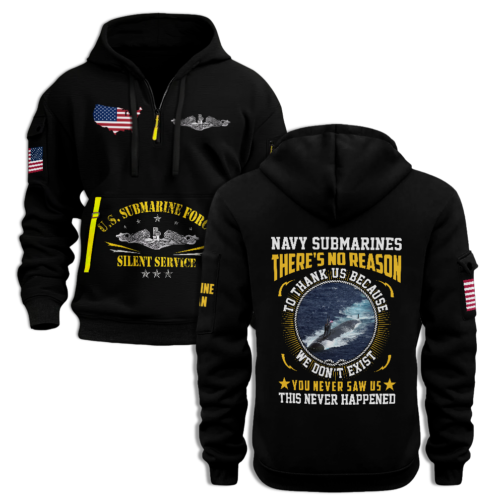 Navy Submarines There's No Reason To Thank Us Quarter Zip Hoodie