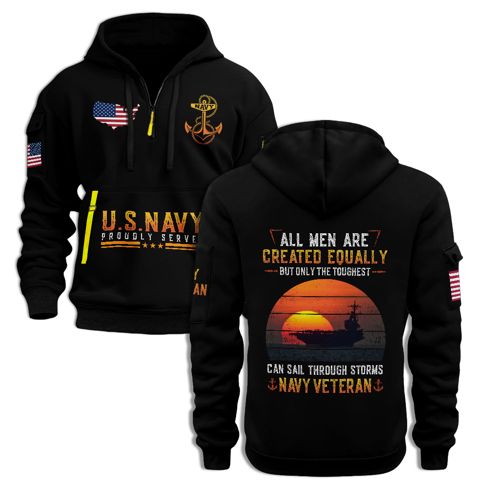 Navy Veteran Only Th Toughest Can Sail Through Storms Quarter Zip Hoodie