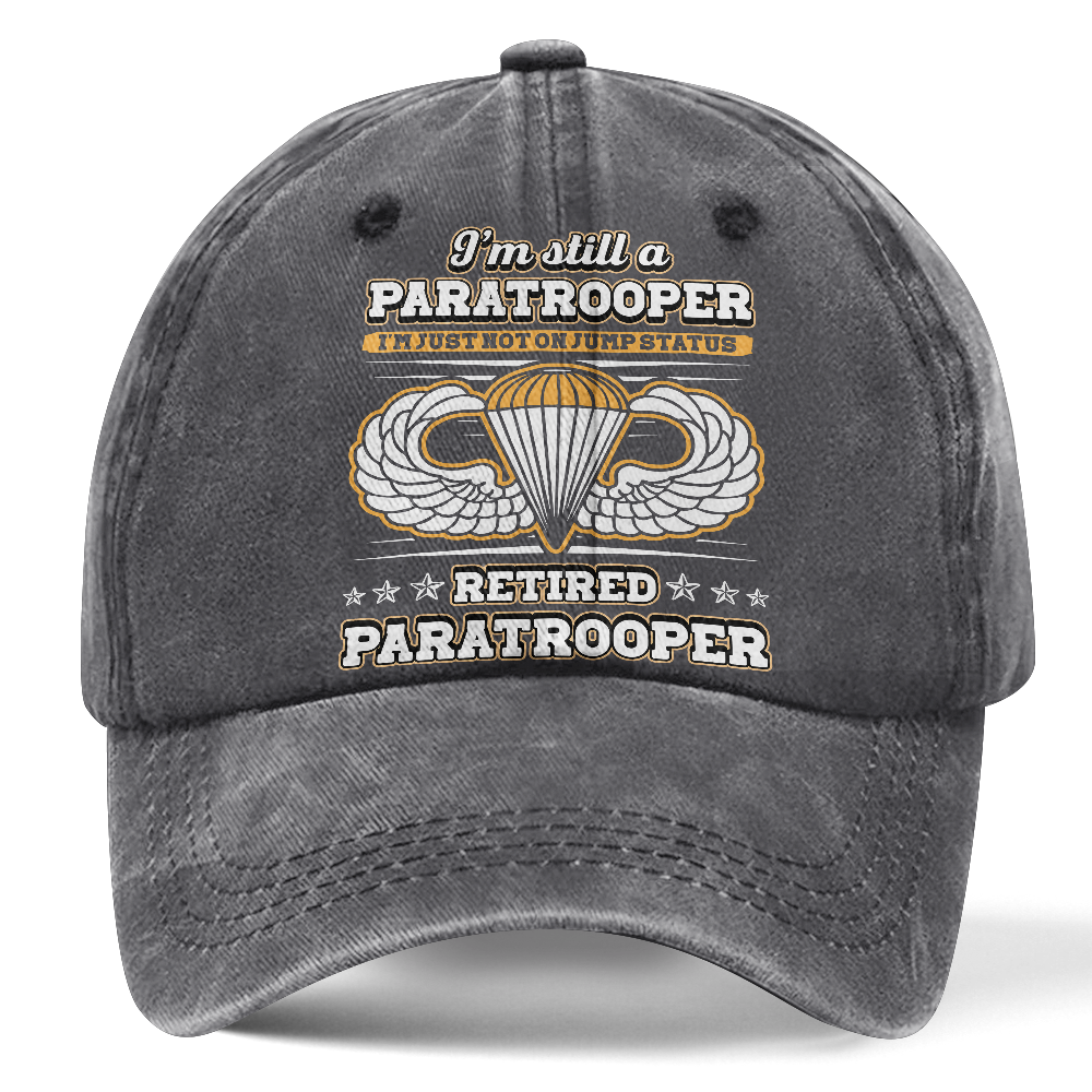 Airborne I'm Still A Paratrooper Washed Cap