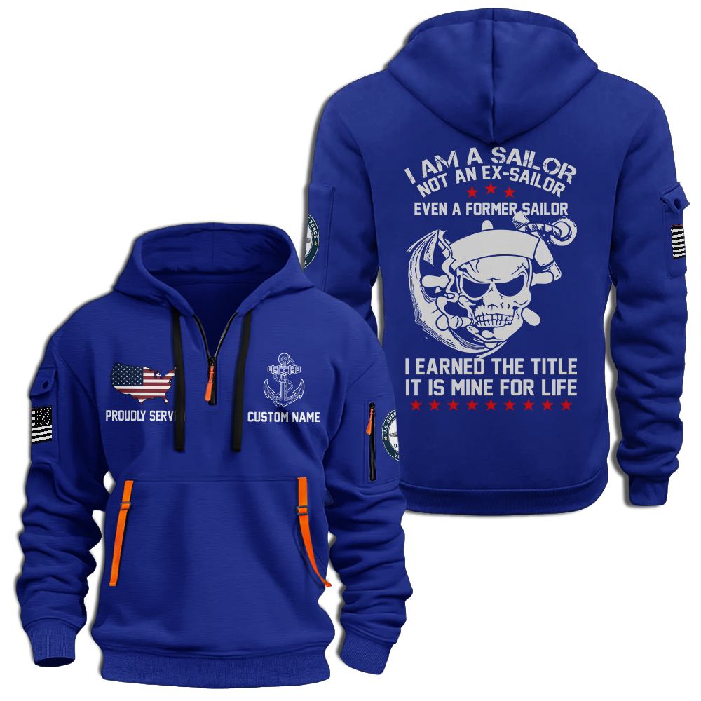 Personalizable I Am A Sailor Quarter Zip Hoodie