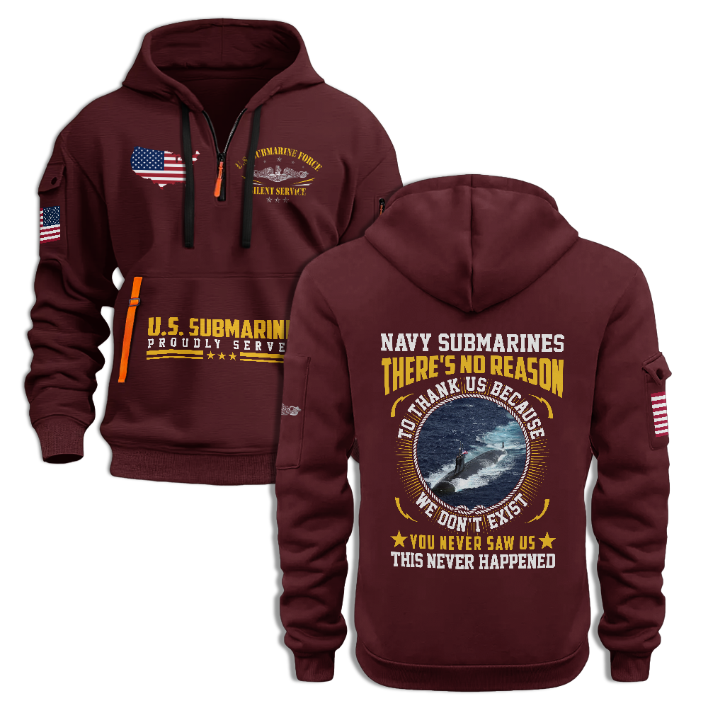 Navy Submarines There's No Reason To Thank Us Quarter Zip Hoodie