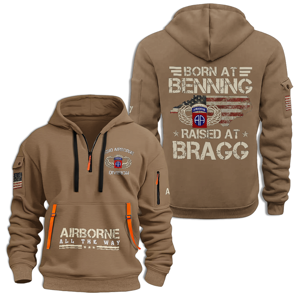 Airborne Born At Benning Raised At Bragg Quarter Zip Hoodie