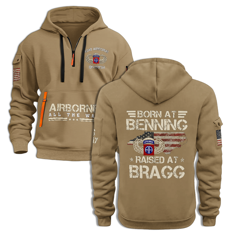 Airborne Born At Benning Raised At Bragg Quarter Zip Hoodie