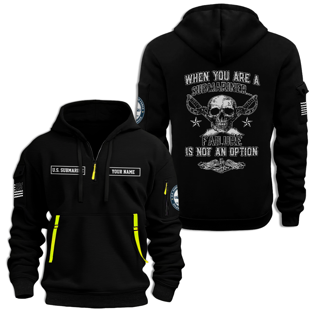 Personalizable Navy Submarine Failure Is Not An Option Quarter Zip Hoodie