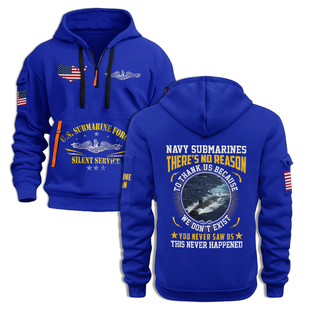 Navy Submarines There's No Reason To Thank Us Quarter Zip Hoodie