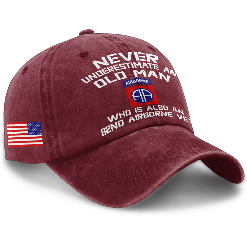 Never Underestimate An Old Man Who Is Also An 82nd Airborne  Washed Cap