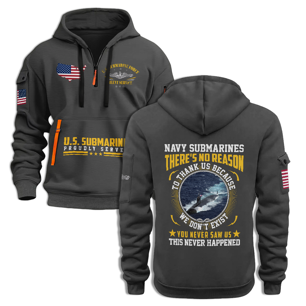 Navy Submarines There's No Reason To Thank Us Quarter Zip Hoodie