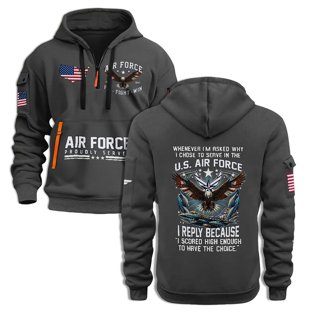 Chose To Serve In The Air Force Quarter Zip Hoodie