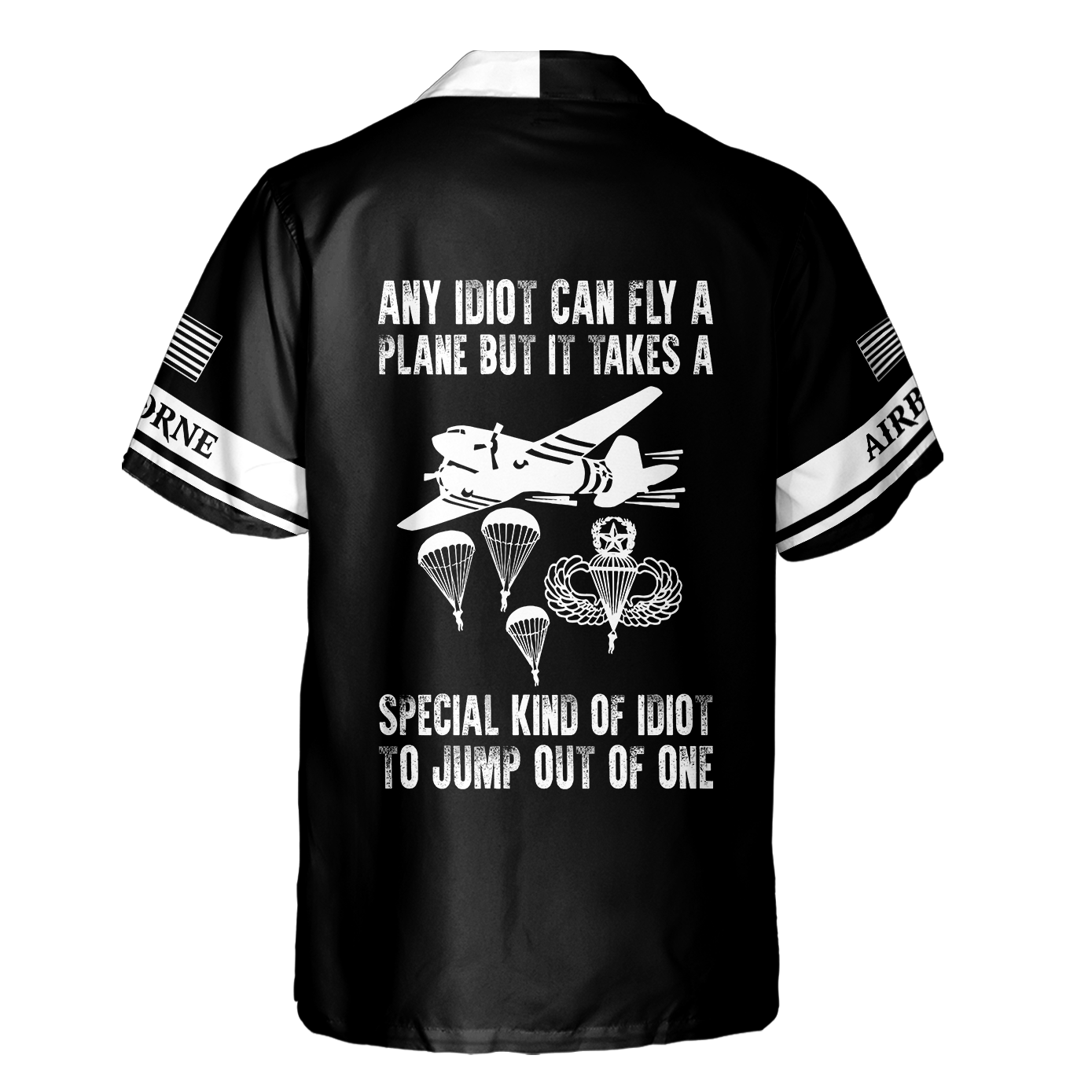 It Takes Special Kind Of Idiot To Jump Out Cuban Shirt