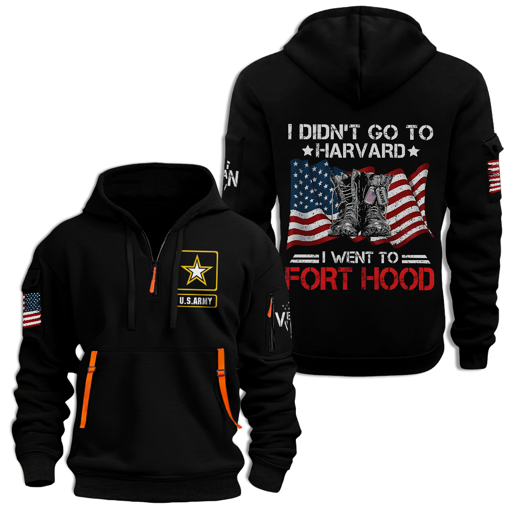 Army I Didn't Go To Harvard Customizable Quarter Zip Hoodie