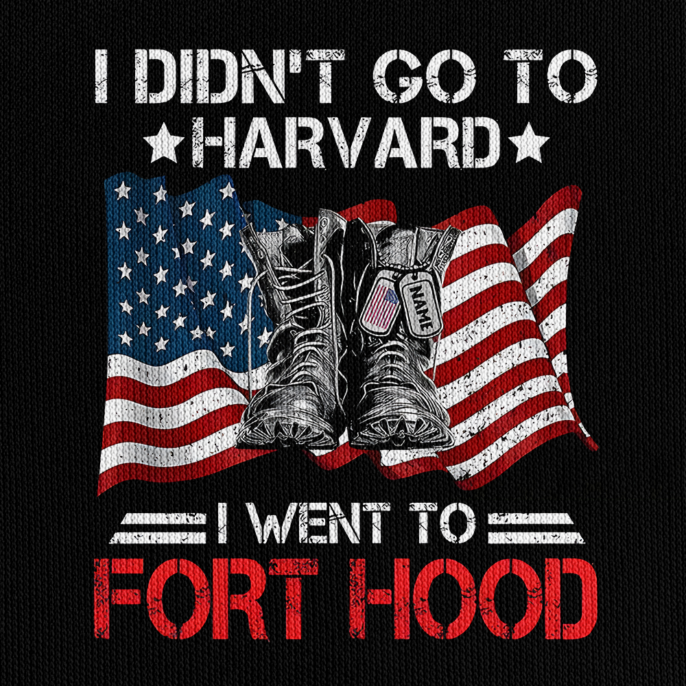 Army I Didn't Go To Harvard Customizable Quarter Zip Hoodie