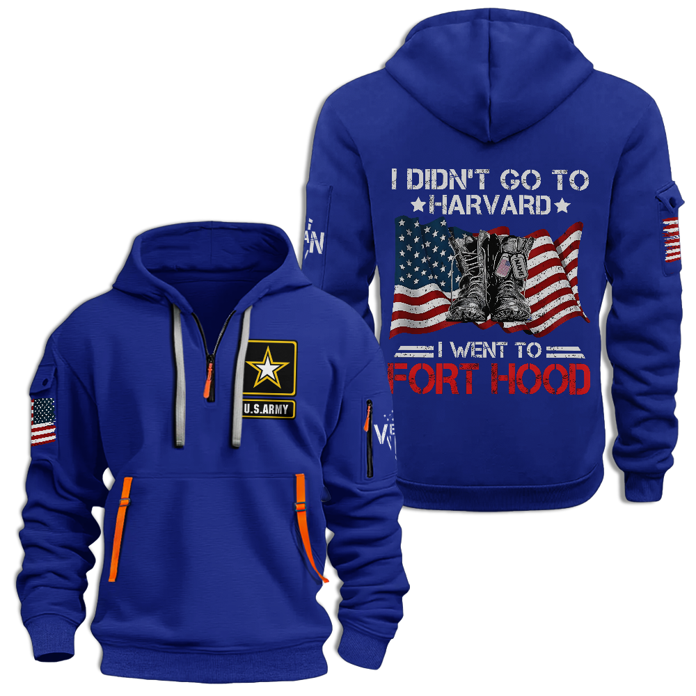 Army I Didn't Go To Harvard Customizable Quarter Zip Hoodie