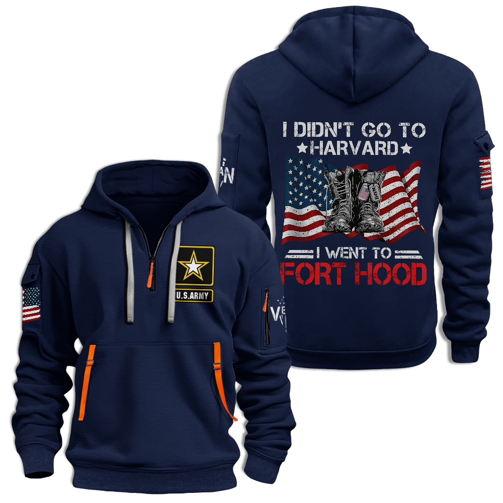 Army I Didn't Go To Harvard Customizable Quarter Zip Hoodie