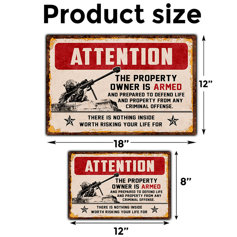 Attention - Property Owner is Armed and Prepared to Defend Life and Property Metal Sign