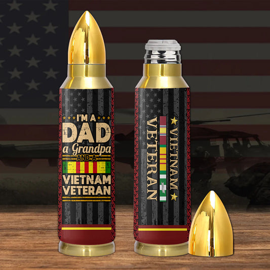 I'm A Dad Grandpa & A Vietnam Veteran Bullet Tumbler