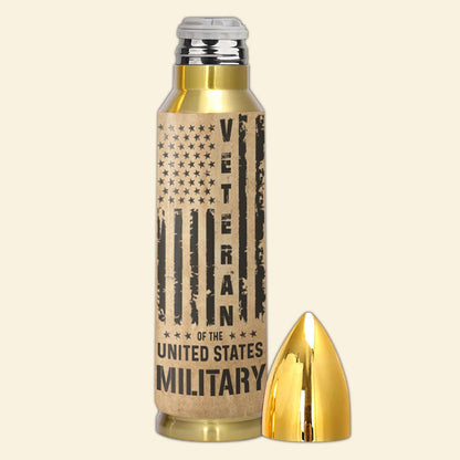 Veteran Of The Military Bullet Tumbler