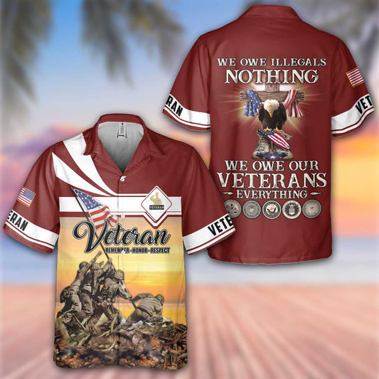 We Owe Our Veterans Everything Hawaiian Shirt