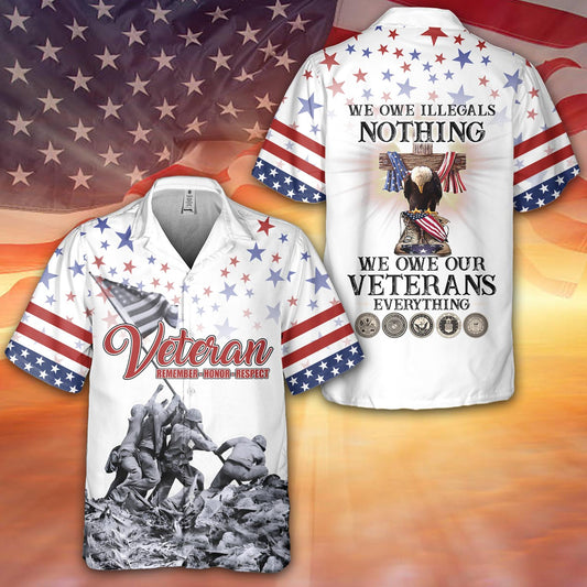 We Owe Our Veterans Everything Hawaiian Shirt