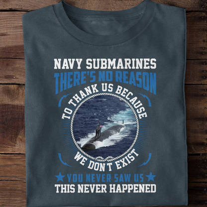 Navy Submarines There' s No Reason To Thank Us Classic T-Shirt