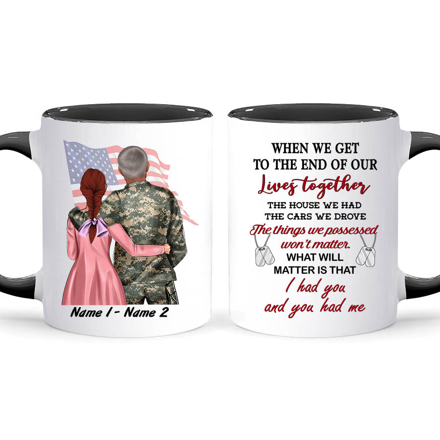 Personalized Military Couple When We Get To The End Of Our Lives Together Accent Coffee Mug, 11oz