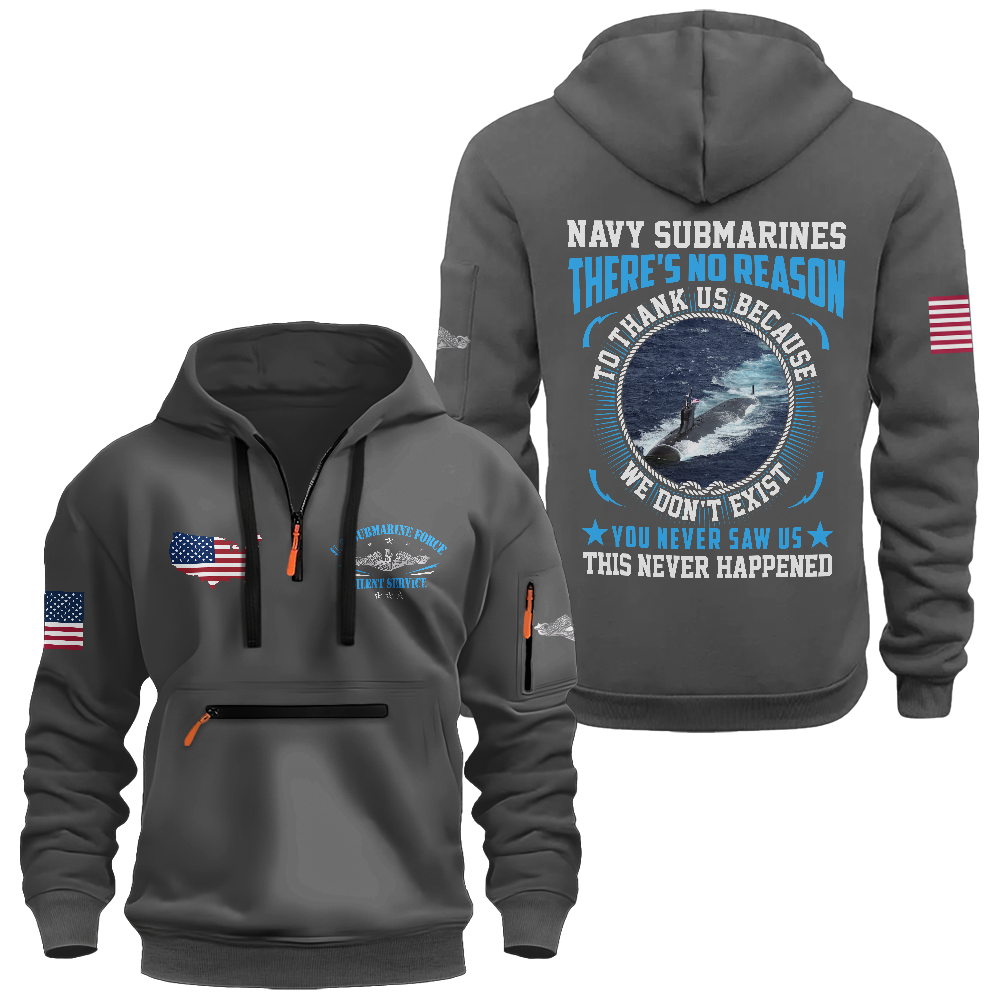 Navy Submarines There're No Reason To Thank Us Zipper Pouch Quarter-Zip Hoodie