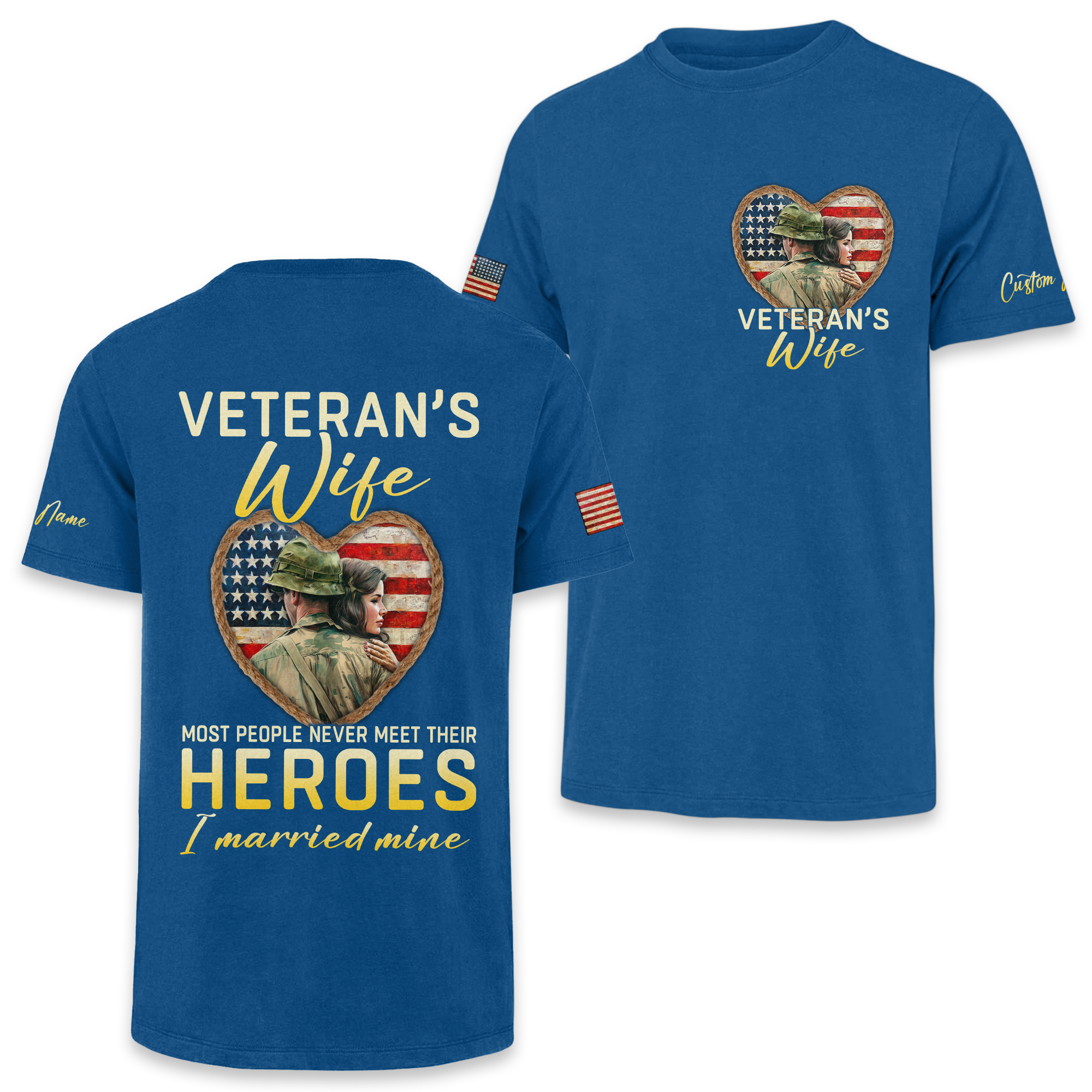 Veteran's Wife Most People Never Meet Their Heroes Personalized Classic Tee