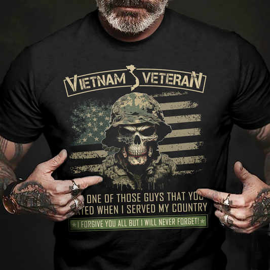 I Forgive You All But I Will Never Forget Vietnam Veteran Classic T-Shirt