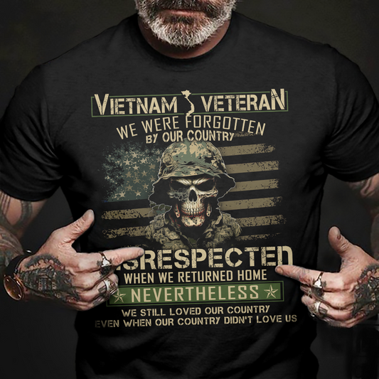 We Were Forgotten By Our Country Vietnam Veteran Classic T-Shirt