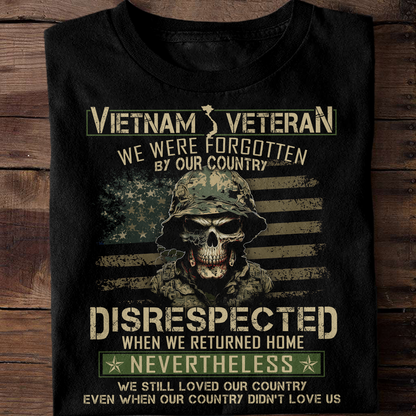 We Were Forgotten By Our Country Vietnam Veteran Classic T-Shirt