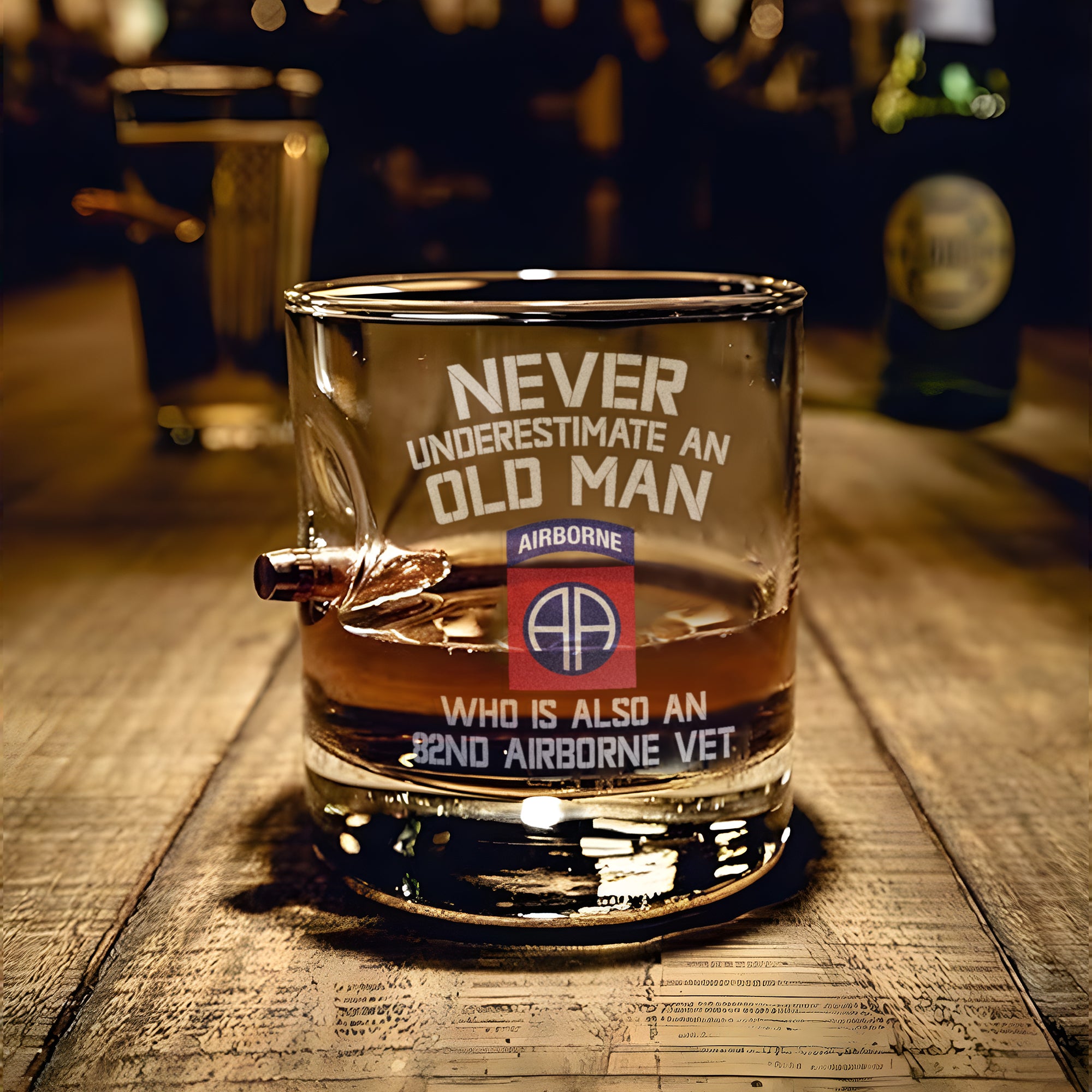 Never Underestimate An Old Man Who Is Also An 82nd Airborne Vet Bullet Whiskey Glass