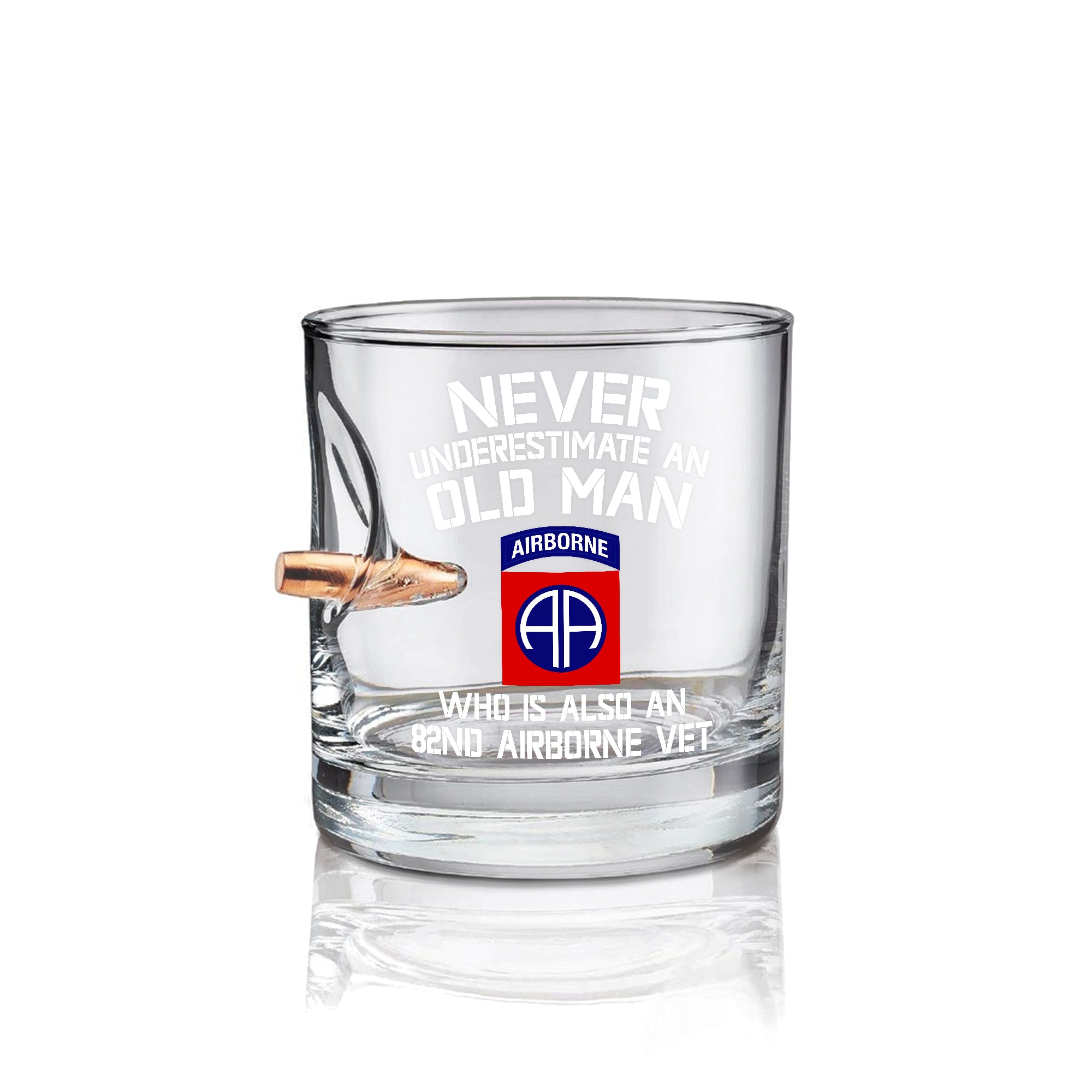 Never Underestimate An Old Man Who Is Also An 82nd Airborne Vet Bullet Whiskey Glass