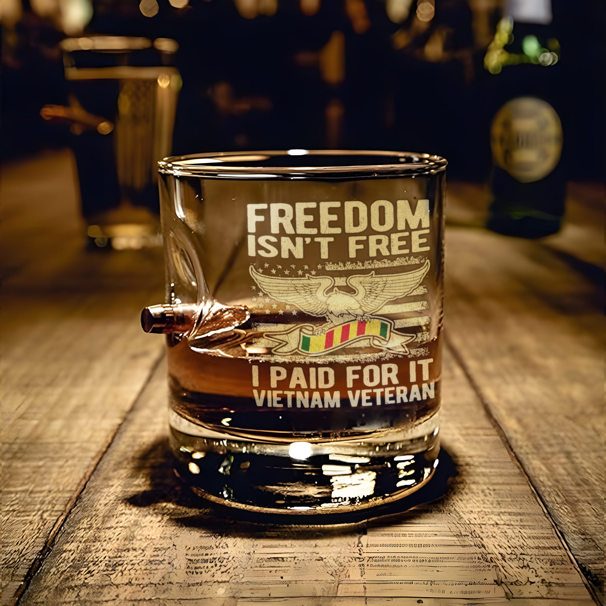 Vietnam Veteran Freedom Isn't Free Bullet Whiskey Glass