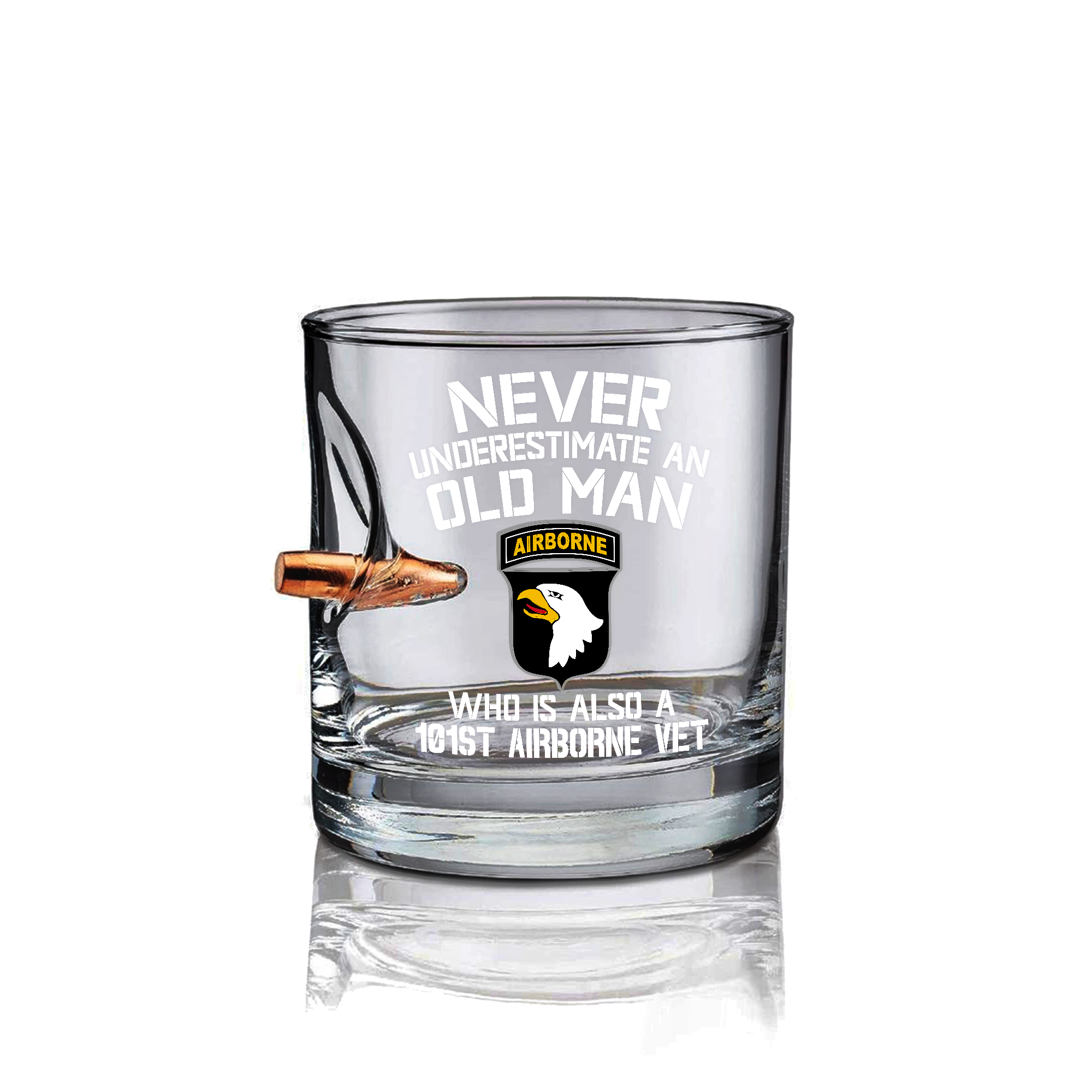 Never Underestimate An Old Man Who Is Also A 101st Airborne Vet Bullet Whiskey Glass