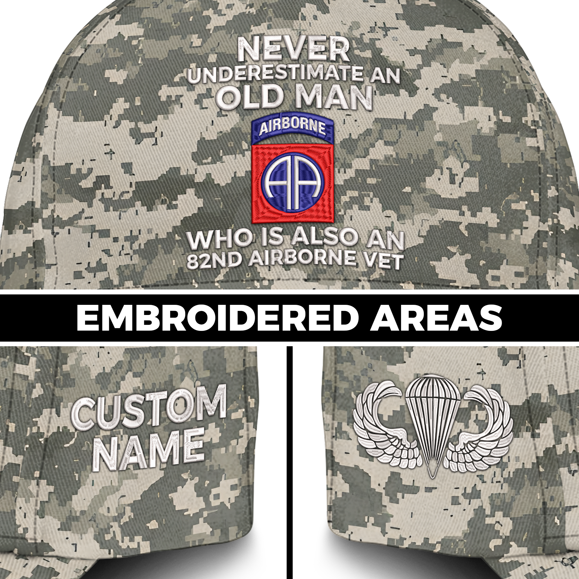 Never Underestimate An Old Man Who Is Also An 82nd Airborne Vet Embroidered & Printed Cap