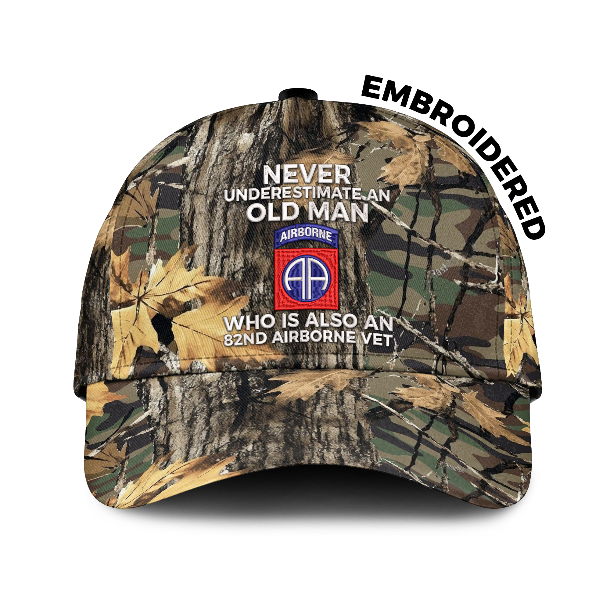 Never Underestimate An Old Man Who Is Also An 82nd Airborne Vet Embroidered & Printed Cap