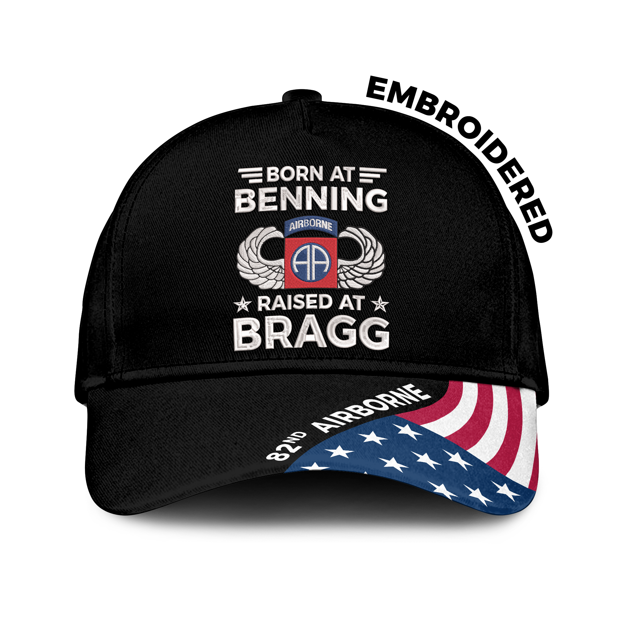 Born At Benning Raised At Bragg Embroidered & Printed Cap