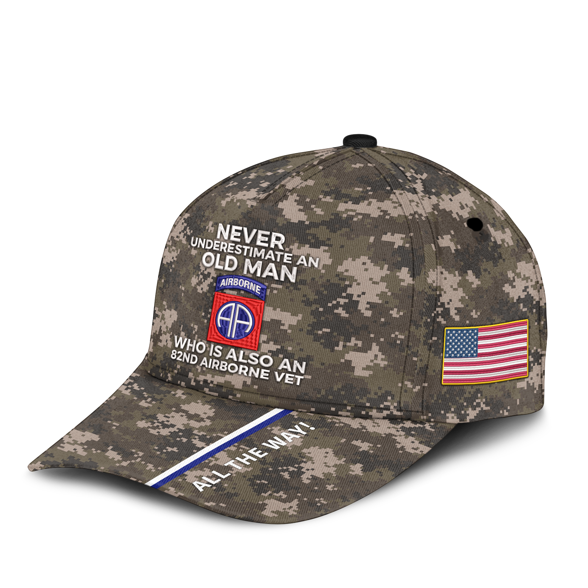 Never Underestimate An Old Man Who Is Also An 82nd Airborne Vet Embroidered & Printed Cap