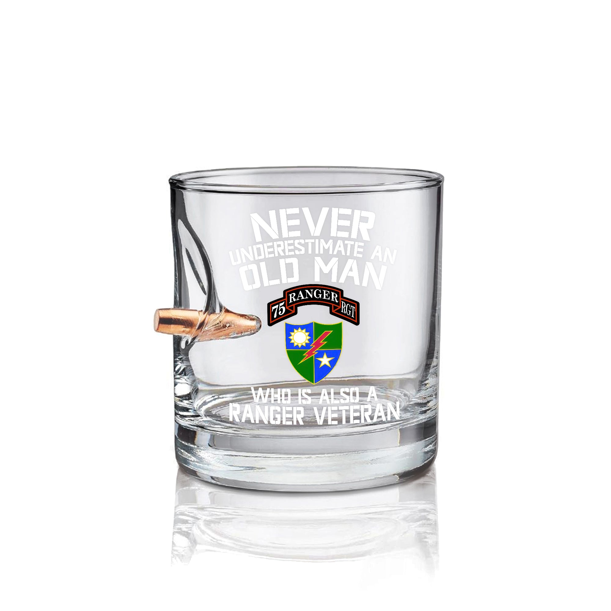 Never Underestimate An Old Man Who Is Also A Ranger Veteran Bullet Whiskey Glass