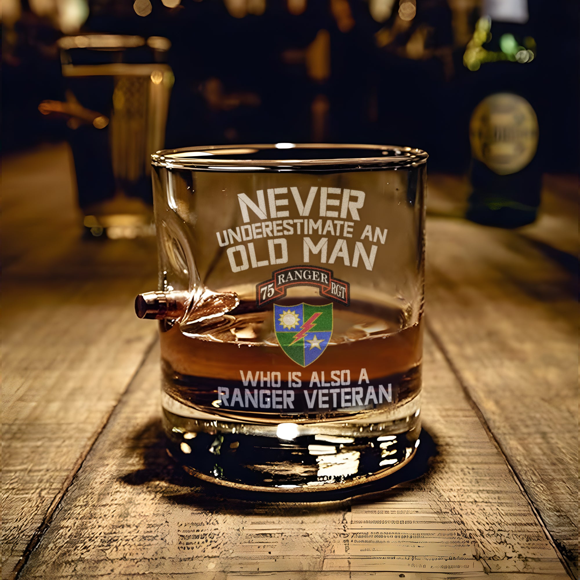 Never Underestimate An Old Man Who Is Also A Ranger Veteran Bullet Whiskey Glass