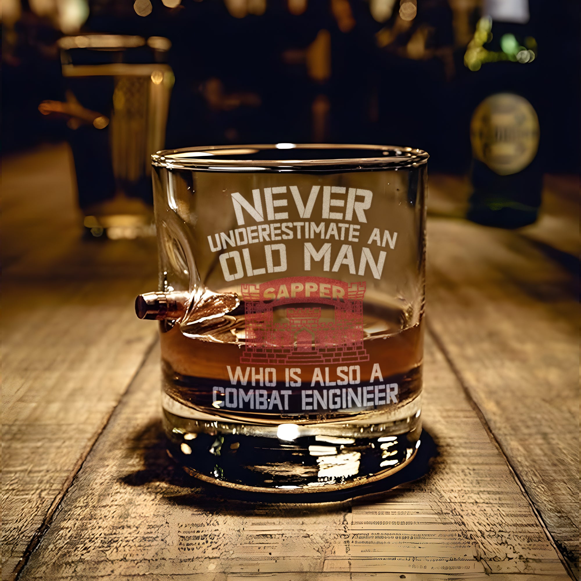 Never Underestimate An Old Man Who Is Also A Combat Engineer Bullet Whiskey Glass