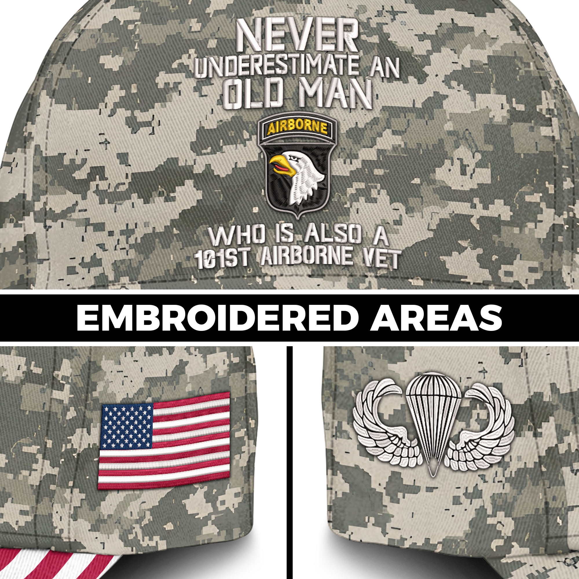 Never Underestimate An Old Man Who Is Also An 101st Airborne Vet Embroidered & Printed Cap