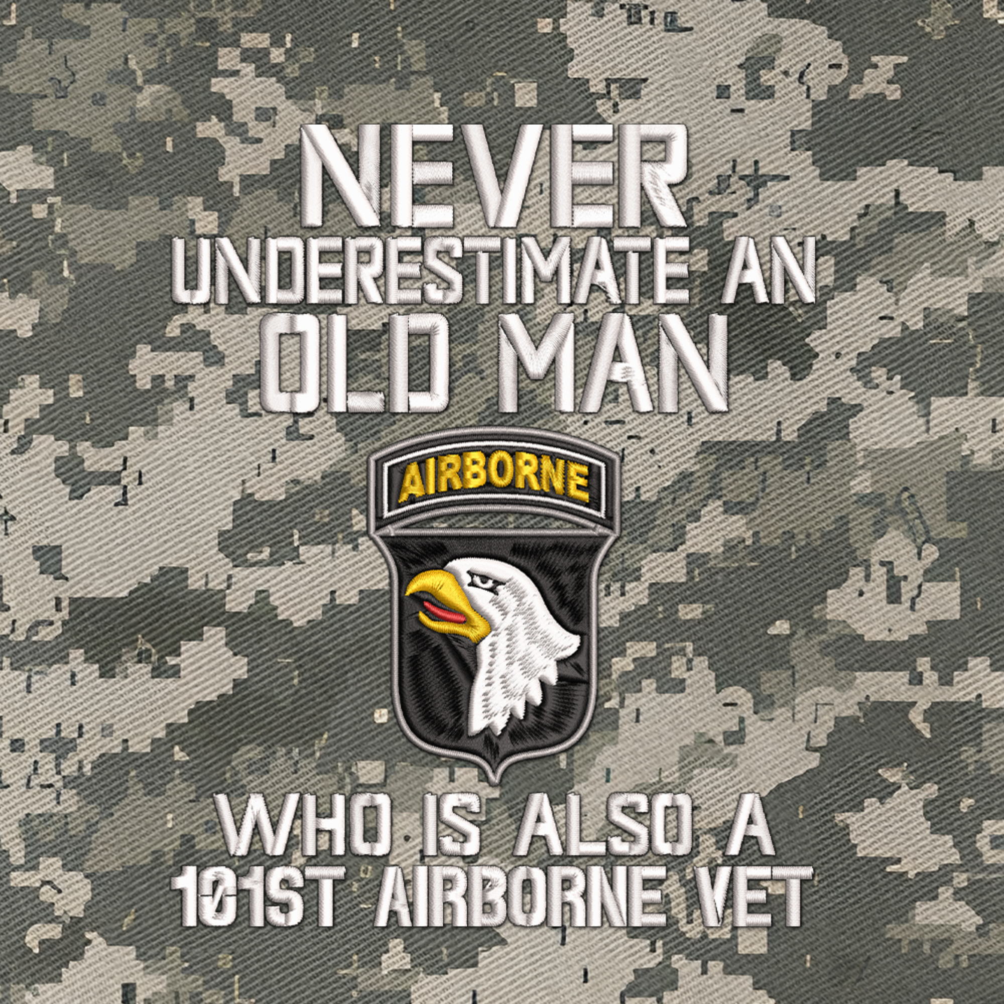 Never Underestimate An Old Man Who Is Also An 101st Airborne Vet Embroidered & Printed Cap