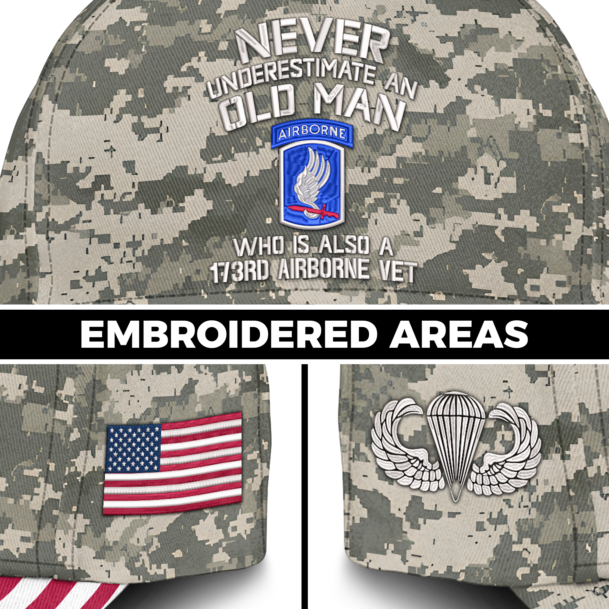 Never Underestimate An Old Man Who Is Also A 173rd Airborne Vet Embroidered & Printed Cap