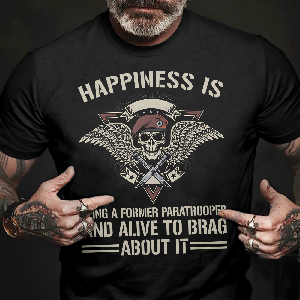 Happiness Is Being A Former Paratrooper Classic T-Shirt