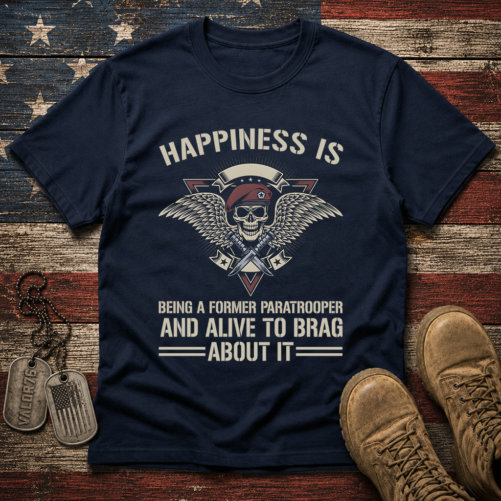 Happiness Is Being A Former Paratrooper Classic Tee