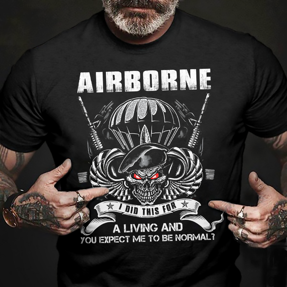 Airborne I Did This For A Living Classic T-Shirt