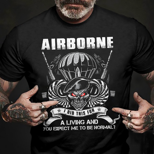 Airborne I Did This For A Living Classic T-Shirt