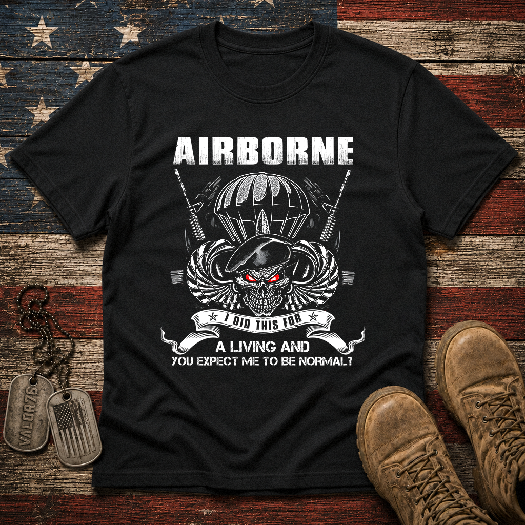 Airborne I Did This For A Living Classic Tee